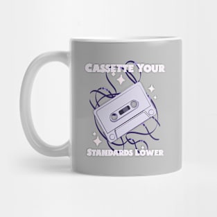 Cassette your standards lower Mug